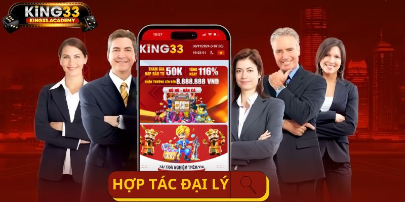 Trở thành đại lý nhà cái KING33 với cơ hội nâng cao thu nhập