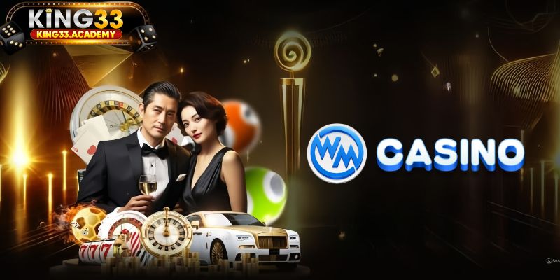 Tìm hiểu chi tiết về nền tảng WM Casino