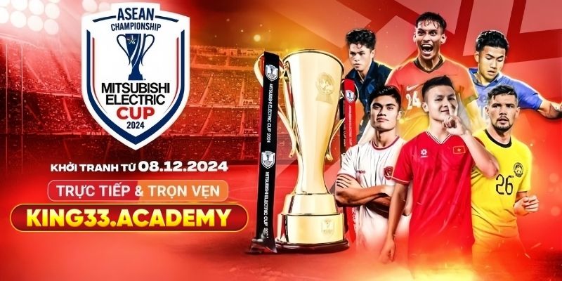 Thông tin chi tiết về lịch thi đấu bóng đá VN tại AFF Cup